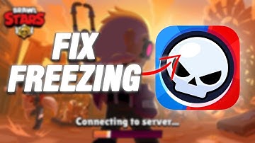 How To Fix Brawl Stars Freezing | Final Solution
