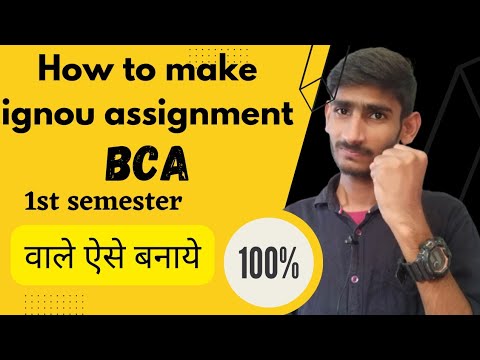 how to make ignou bca assignment
