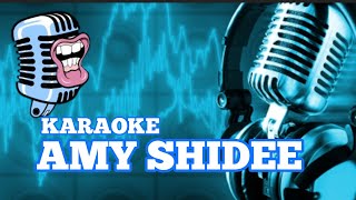 AMY SHIDEE || KARAOKE MINUS ONE