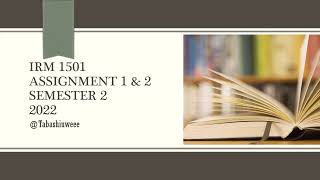 IRM 1501 Assignment 1& 2 semester 2 2022