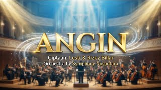 Download Lagu ANGIN – Lesti \u0026 Rizky Billar | Orchestra Version by Symphony Nusantara | Versi Mewah \u0026 Cerah MP3