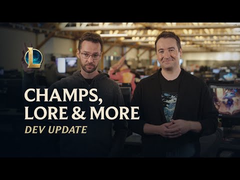 Champs, Lore & More | Dev Update - League of Legends