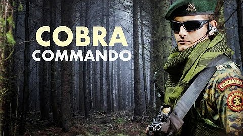 COBRA CRPF | Commando of Jungle Warfare