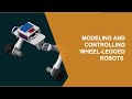 Modeling and Controlling Wheel-Legged Robots