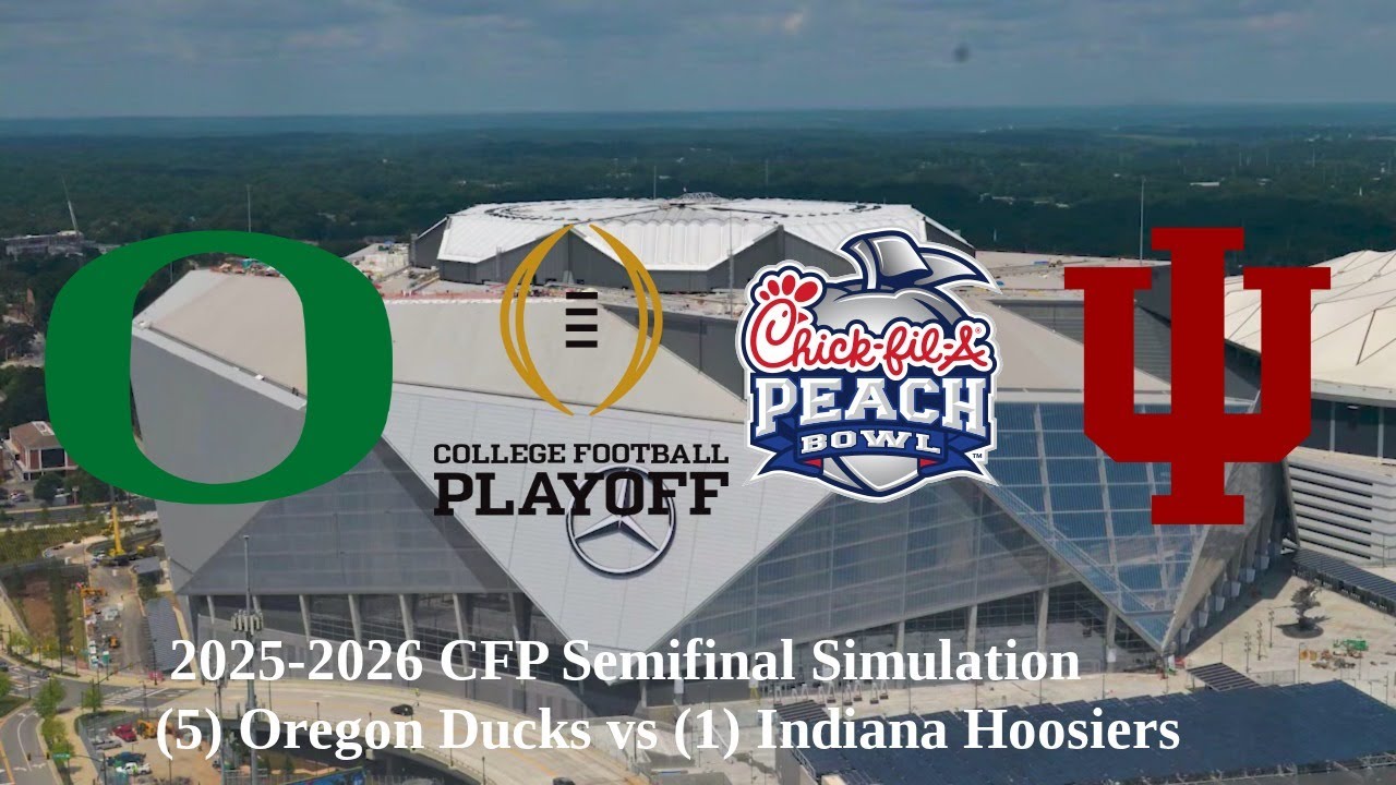 CFB 26 | Peach Bowl CFP Semifinal | (5) Oregon Ducks vs (1) Indiana ...