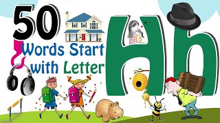 50 كلمة تبدأ بحرف H | الحرف الصوتي H | مفردات حرف ح | فيديو الاطفال | درجة الاطفال