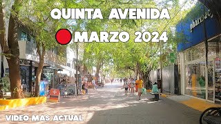 Quinta Avenida🔴Recorrido Actualmente Marzo 2024 | PLAYA DEL CARMEN