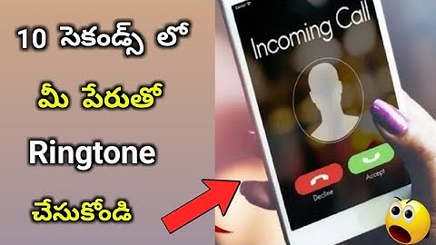 మీ పేరుతో ringtone తయారు చేసుకొండిలా | How to make a ringtone with name || Telugu tech pro