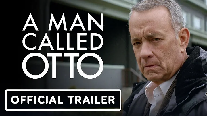 A Man Called Otto - Official Trailer (2022) Tom Ha...