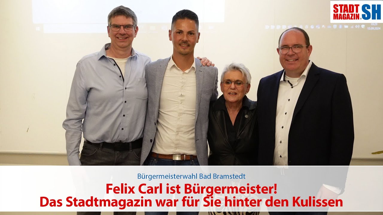 Wahl Bad Bramstedt - Felix Carl ist Bürgermeister! Das Stadtmagazin war für Sie hinter den Kulissen