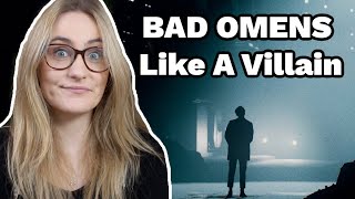 Basic White Girl Reacts To  BAD OMENS - Like A Villain