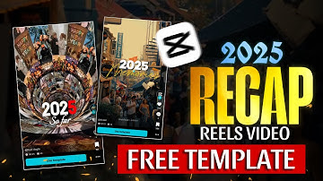 FREE 2025 RECAP REELS VIDEO CAPCUT TEMPLATE | 2025 RECAP REELS VIDEO EDITING | CAPCUT TEMPLATE