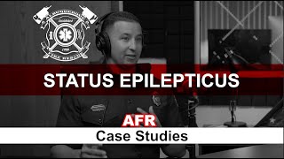 4 Year Old Status Epilepticus : AFR EMS Case Studies