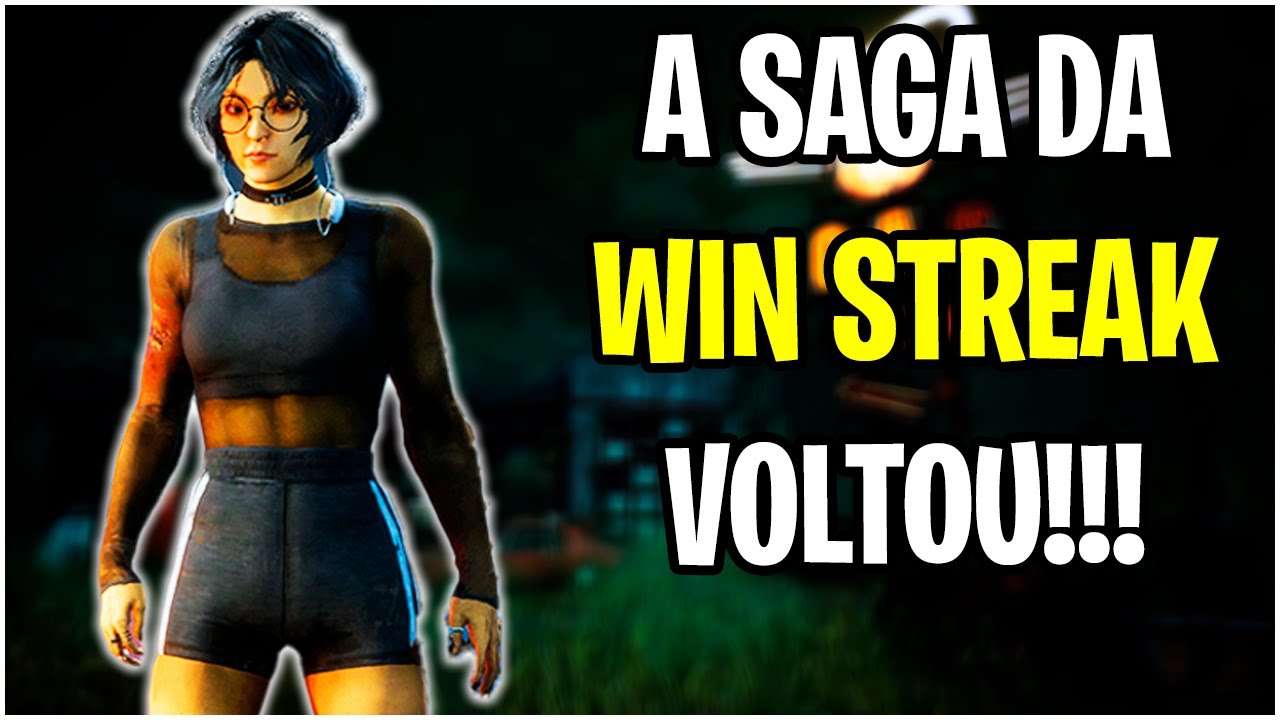 A SAGA ESTÁ de VOLTA | Win Streak Dia 1 | Dead by Daylight - YouTube