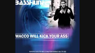 Bhunter - Wacco Will Kick Your