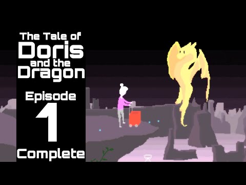 The Tale of Doris and the Dragon - Episode 1 (COMPLETE)