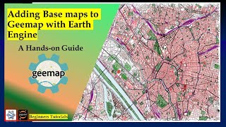 adding base maps to geemap with earth engine | geemap for beginners