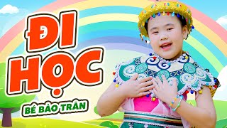 ĐI HỌC 🐾 BÉ BẢO TRÂN 🐾 NHẠC THIẾU NHI SÔI ĐỘNG 🐾 KIDS SONG 🐾 BABY SONG