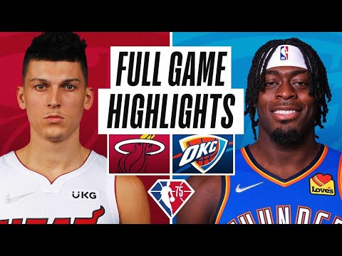 Miami Heat vs. Oklahoma City Thunder Full Game Highlights | NBA Season 2021-22