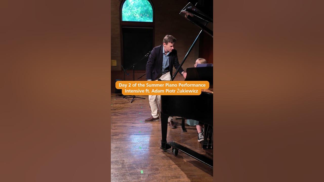 Day 2 of the Summer Piano Performance Intensive ft. Adam Piotr Żukiewicz and the Mona Lisa Day 2 of the Summer Piano Performance Intensive ft. Adam Piotr Żukiewicz and the Mona Lisa