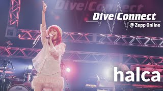 halca 2021/2/23 20時～Zepp撮りおろしライブ & スーパーサポーター コレサワを迎え生トーク！【Dive/Connect】