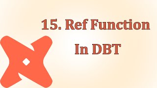 15. Ref Function in DBT Dim Model | Tamil | DBT