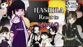 •Hashira react to Kanao•|| Part (6/?)|| Kanao ||