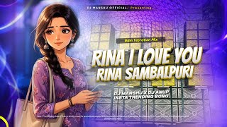 I LOVE YOU RINA || EDM TAPORI MIX || | SAMBALPURI REMIX Dj Manshu official