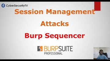 Burp Sequence |  Session Management Attacks