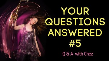 Part 5. Your Questions Answered. Ask me anything. 🎶  saxophone lessons / tutorials