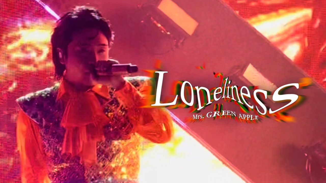 Mrs. GREEN APPLE - Loneliness 【LIVE from 