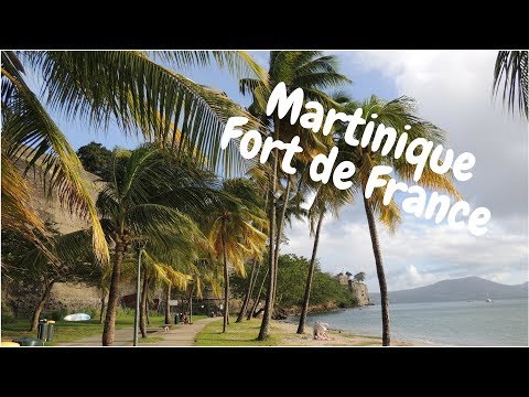 Martinique, Fort de France │ My travel Journal