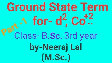 Ground State Term for d2 , Co+2 system