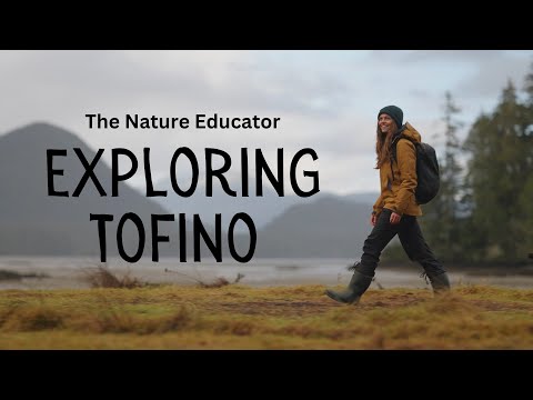 Exploring Tofino, British Columbia