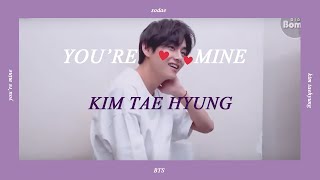 หวงyou're mine kim taehyung ♡