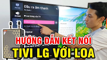 Hướng Dẫn Kết Nối Tivi LG với Loa Kẹo Kéo Không Dây Qua Bluetooth - Cực Đơn Giản Tại Nhà..!