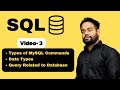 Video-3 | Type of MySQL Commands | Data Types | Query Related to Database