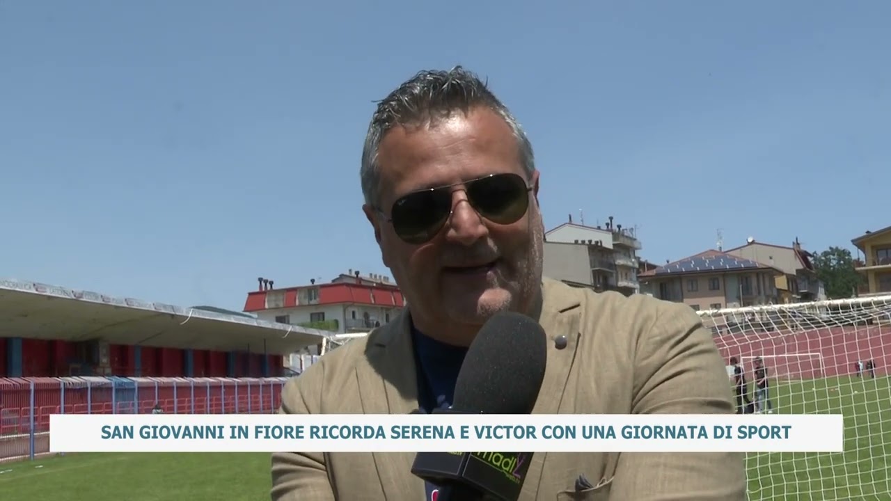 SAN GIOVANNI IN FIORE RICORDA SERENA E VICTOR CON UNA GIORNATA DI SPORT