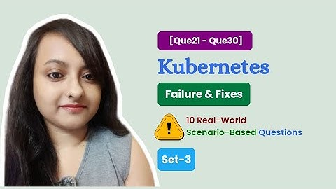 10 Real-World Kubernetes Failures & Fixes (Production Scenarios) | Set 3
