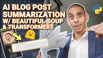 AI Blog Post Summarization with Hugging Face Transformers & Beautiful Soup Web Scraping
