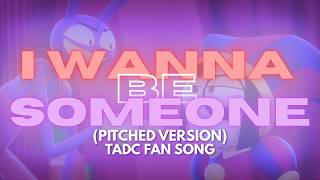 I Wanna Be Someone Pitched Tadc Fan Song Pomnis Pov X Jax Mewn