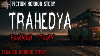 TRAHEDYA HORROR STORY | Tagalog Horror Story | Fiction Story