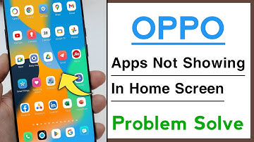 OPPO Devices Apps Not Showing in Home Screen Problem Solve