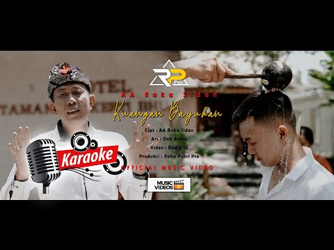 AA Raka Sidan - Kuangan Bayuhan (Karaoke) β AA Raka Sidan & Ocha Putri channel