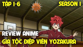Nhiệm Vụ Tối Thượng Nhà Yozakura | Tập 1-6 | Tóm Tắt Anime