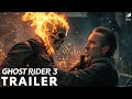 Ghost Rider 3 2025 Teaser Trailer Nicolas Cage Concept