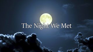 Download Lagu The Night We Met | Slowed Down (1 Hour) MP3
