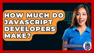 How Much Do JavaScript Developers Make? - Next LVL Programming