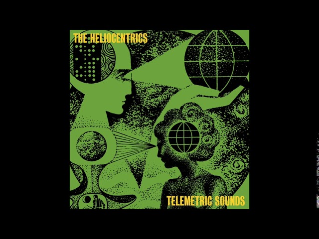 Sleduj The Heliocentrics - Space Cakes na YouTube