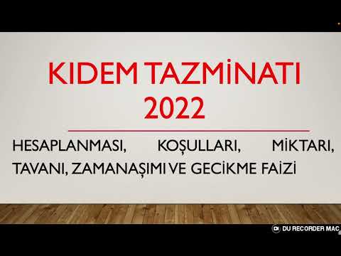 KIDEM TAZMİNATI ŞARTLARI VE HESAPLANMASI 2022 (En güncel ve kapsamlı bilgiler)